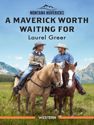 cover image of A Maverick Worth Waiting For